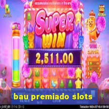 bau premiado slots